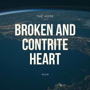 Broken And Contrite Heart - 10-6-19