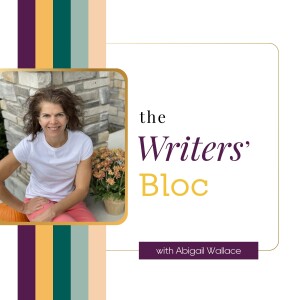 Ep. 56: Meek Not Weak 2.0: How to Leverage Your Writing to Strengthen Your Soul with Abigail Wallace