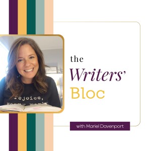 Ep. 27: How to Write for God’s Glory by TENDing Your Own Soul in His Word with Mariel Davenport