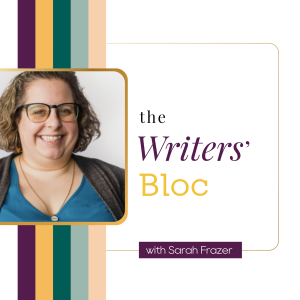 Ep. 60: Collaborate with Confidence and Clarity: How to work with other writers on a group project with Sarah Frazer