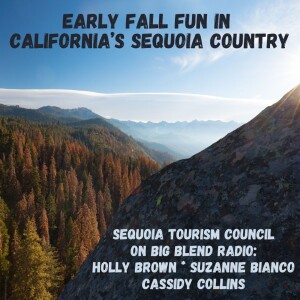 Early Fall Adventures in California's Sequoia Country