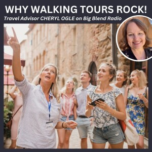 Cheryl Ogle - Why Walking Tours Rock!