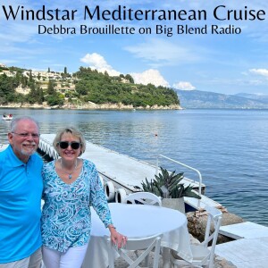 Debbra Brouillette - Windstar Mediterranean Cruise