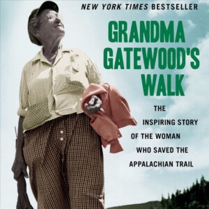 Grandma Gatewood’s Walk