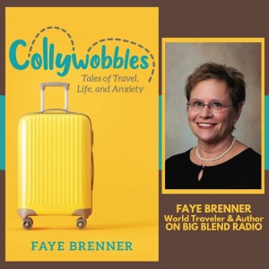 Faye Brenner - Collywobbles: Tales of Travel, Life, and Anxiety