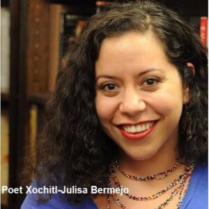 Poet Xochitl-Julisa Bermejo