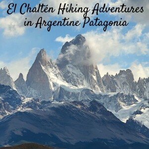 Debbie Stone -  El Chaltén Hiking Adventures in Argentine Patagonia