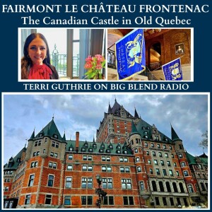 The Canadian Castle: Fairmont Le Château Frontenac