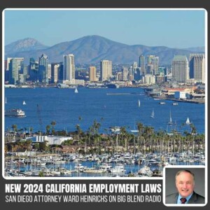 Ward Heinrichs - New 2024 California Employment Laws