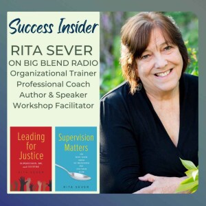 Success Insider with Organizational Trainer Rita Sever