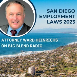 Attorney Ward Heinrichs - San Diego Employment Laws 2023