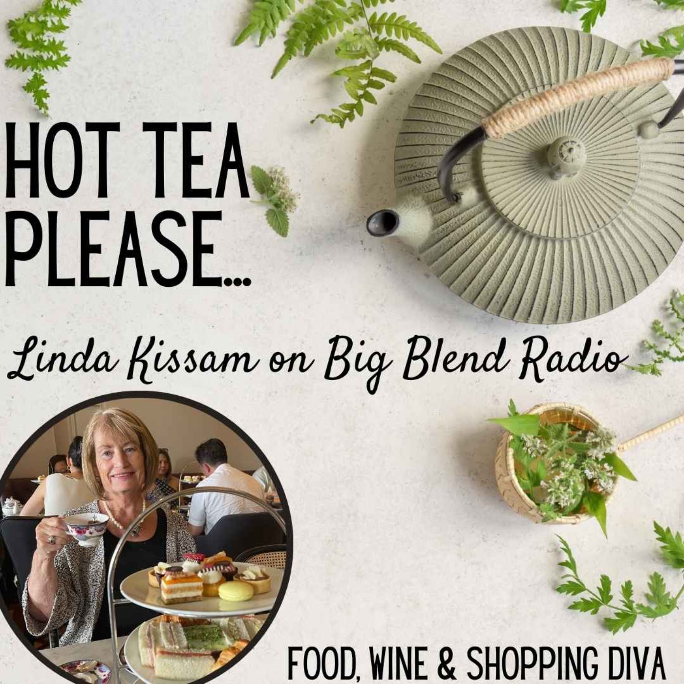 Linda Kissam - Hot Tea Please!