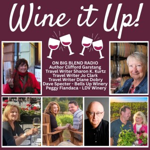 Wine It Up in Oregon, California, Arizona, Hungary & Beyond!