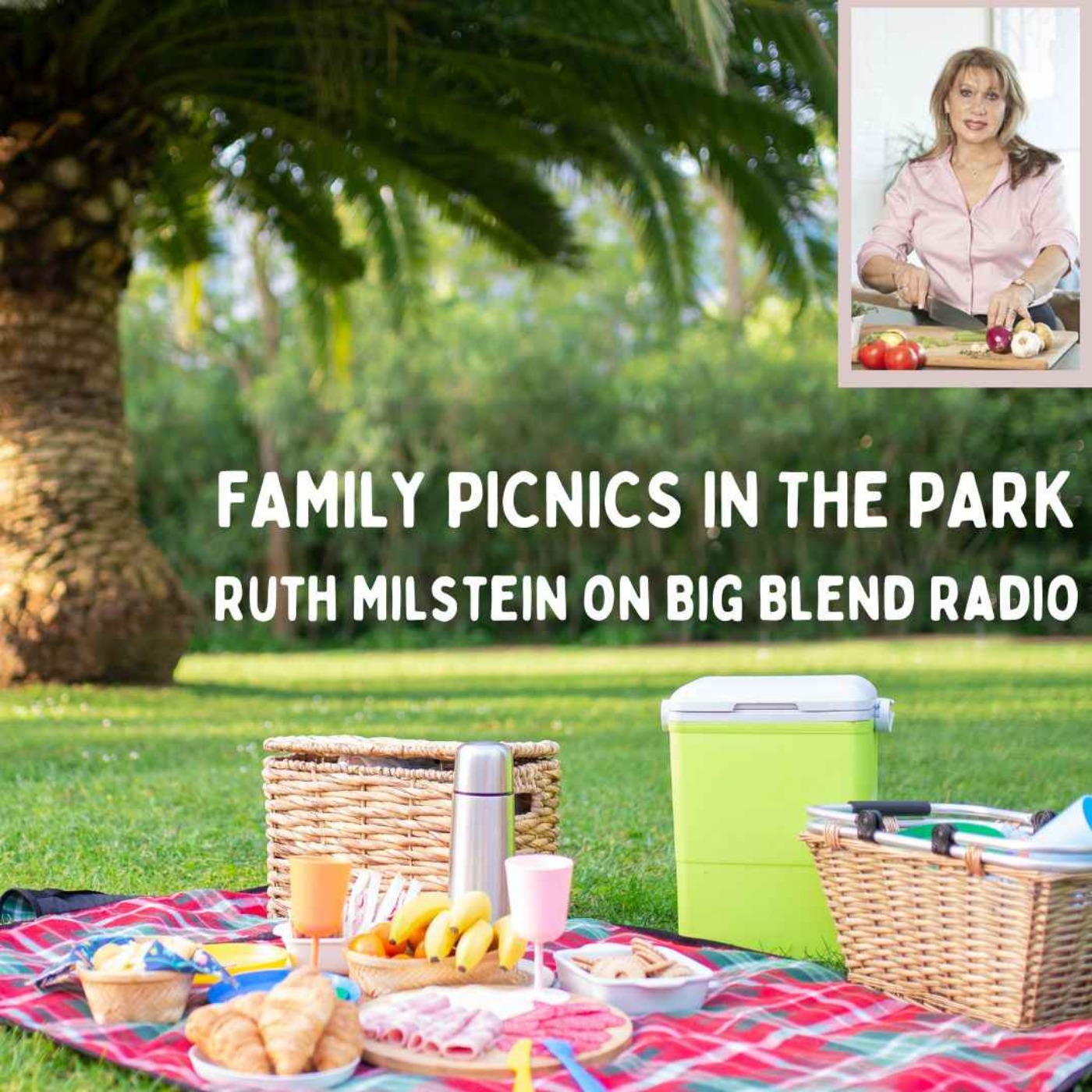 Ruth Milstein - Family Picnics in the Park