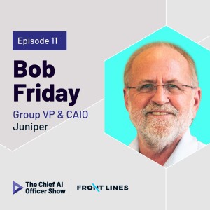 Juniper’s Bob Friday on AI-Driven Network Automation