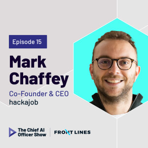 hackajob’s Mark Chaffey on Enhancing Talent Matching Through LLMs