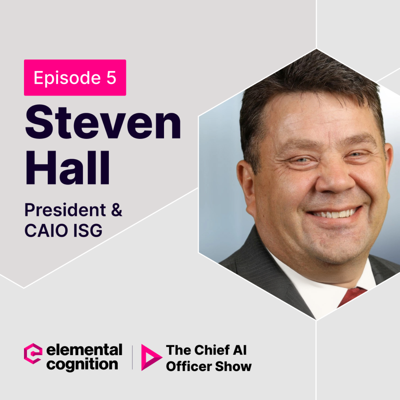 EP 5 — ISG’s Steven Hall on the Importance of a Robust Data Strategy in AI