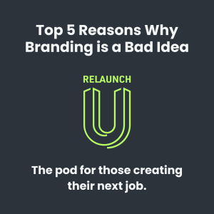 #16 Top 5 Reasons Why Branding is a Bad Idea