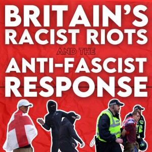 Britain's Racist Riots And The Anti-Fascist Response