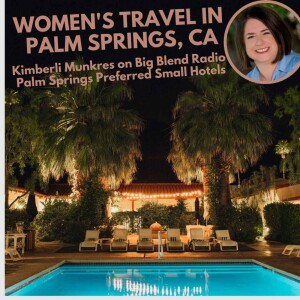 Kimberli Munkres - Women’s Travel in Palm Springs, California