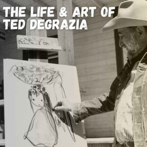 The Life and Art of  Southwest Artist Ted DeGrazia