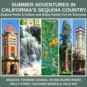 California Sequoia Country: Summer Adventures & Community Culture