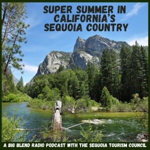 Super Summer in California's Sequoia Country