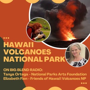 Hawai’i Volcanoes National Park - Friends, Art & Culture & More