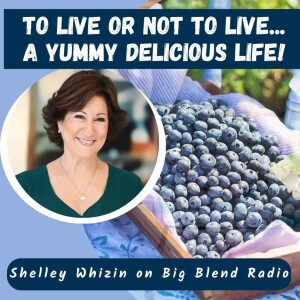 Shelley Whizin - Living a Yummy Delicious Life