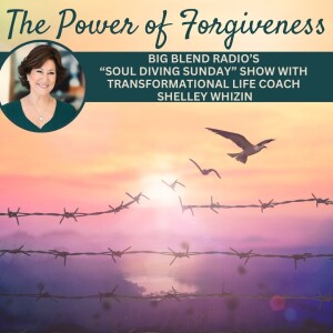 Shelley Whizin - The Power of Forgiveness