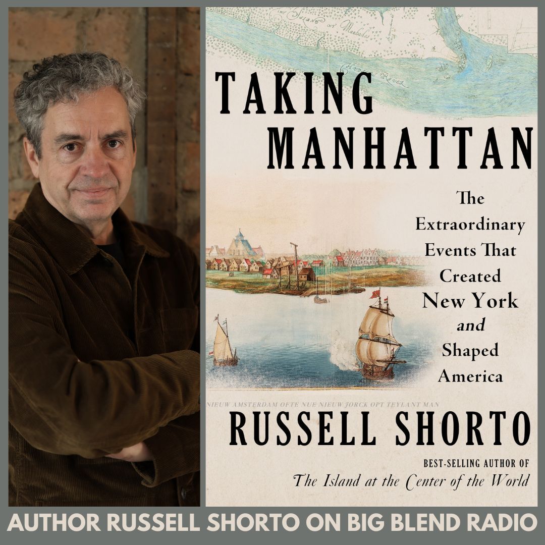 Author and Historian Russell Shorto - Taking Manhattan