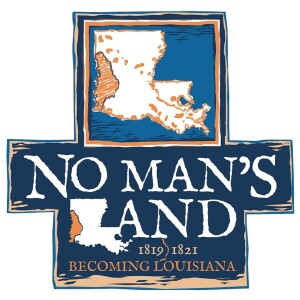 Big Blend Radio: No Man’s Land - Becoming Louisiana Bicentennial Celebration