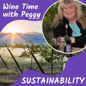 Wine Time with Peggy - Sustainability Practices