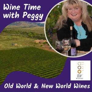 Wine Time with Peggy - Old World and New World Wines