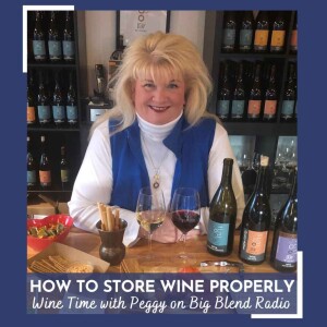 Peggy Fiandaca - How to Store Wine Properly