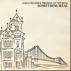 Lukas Nelson & Promise of the Real