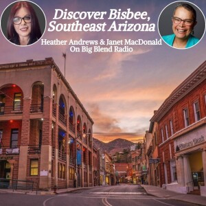 Road Trip to Bisbee in Southeast Arizona