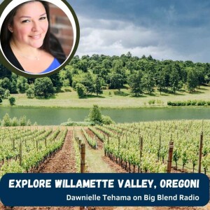 Dawnielle Tehama - Experience Willamette Valley, Oregon