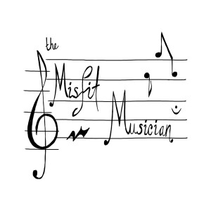 Welcome to the Misfit Musician!