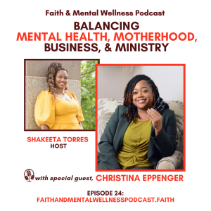 (Episode 24): Balancing Mental Health, Motherhood, Business, and Ministry w/ Christina Eppenger