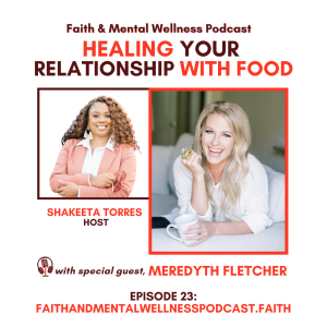 (Episode 23): Healing Your Relationship with Food w/ Meredyth Fletcher