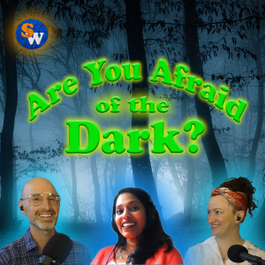 #26—Are You Afraid of the Dark? feat. Tasnuva Hayden
