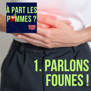 #7. Parlons founes - Partie 1