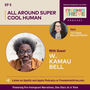 Ep. #5: All Around Super Cool Human | W. Kamau Bell