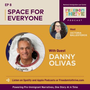 Ep. #8: Space for Everyone | NASA Astronaut Danny Olivas