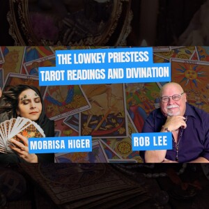 The Lowkey Priestess - Tarot Readings and Divination with Morrisa Higer