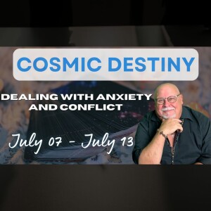 Dealing with Anxiety and Conflict | July 07 to July 13
