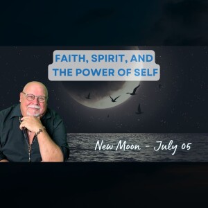 New Moon - Faith, Spirit, and the Power of Self @ July 05, 2024