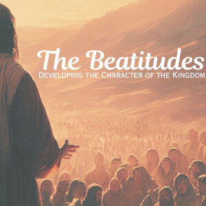 The  Beatitudes: Thirst For Righteousness