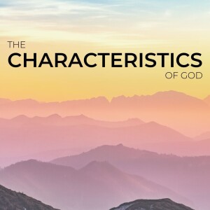 Character of God: Faithfulness